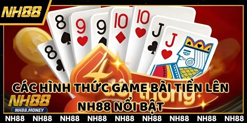 Bài Tiến Lên NH88 - Luật chơi chuẩn 2025