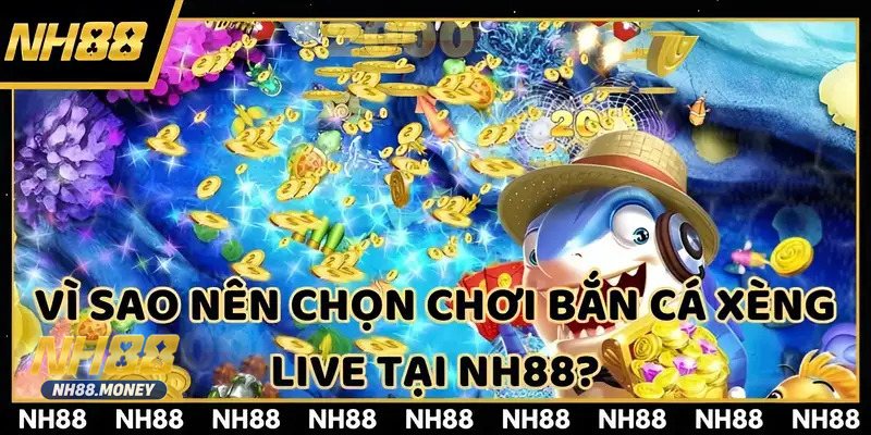 Bắn Cá Xèng Live - Chọn phòng và mức đạn phù hợp