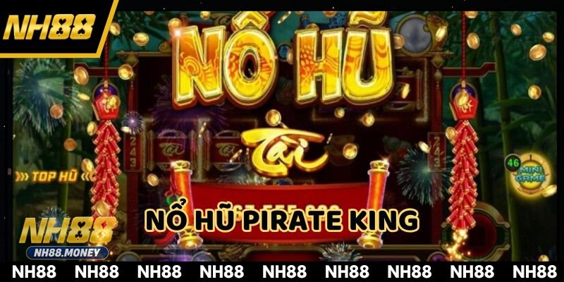 Nổ Hũ Pirate King - Bonus Game – minigame kho báu Nổ Hũ Pirate King - Bonus Game – minigame kho báu