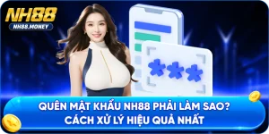 Quên Mật Khẩu NH88 Phải Làm Sao? Cách Xử Lý Hiệu Quả Nhất